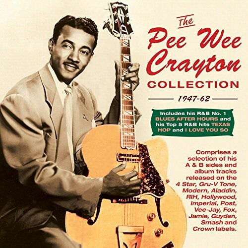 【輸入盤CD】Pee Wee Crayton / Collection: 1947-62 【K2017/7/7発売】