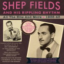 【輸入盤CD】Shepfields & His Rippling Rhythm / All The Hits And More 1936-43【K2022/4/1発売】