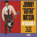 【輸入盤CD】JOHNNY GUITAR WATSON / UNTOUCHABLE THE CLASSIC 1959-1966 RECORDINGS (ジョニー・ギター・ワトソン)