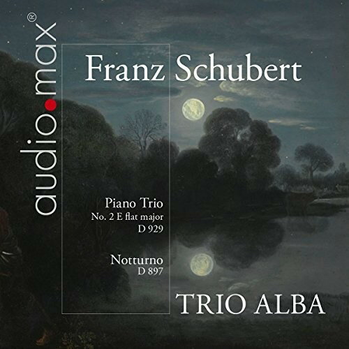 ͢CDSchubert/Trio Alba / Trio D 929 100/Notturno D 897 K2017/9/15ȯ