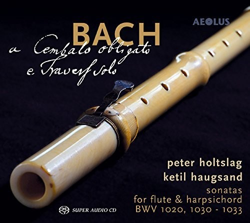 J.S. Bach/Holtslag/Haugsand / Bach: Cembalo Obligato E Travers Solo 