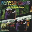 【輸入盤CD】【新品】PROFESSOR LONGHAIR / DO THE MESS AROUND (プロフェッサー・ロングヘア)