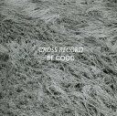 【輸入盤CD】【新品】Cross Record / Be Good (クロス・レコード)