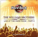【輸入盤CD】【新品】Williams Brothers / Live At The Hard Rock 2 (w/DVD) (ウィリアムス・ブラザーズ)