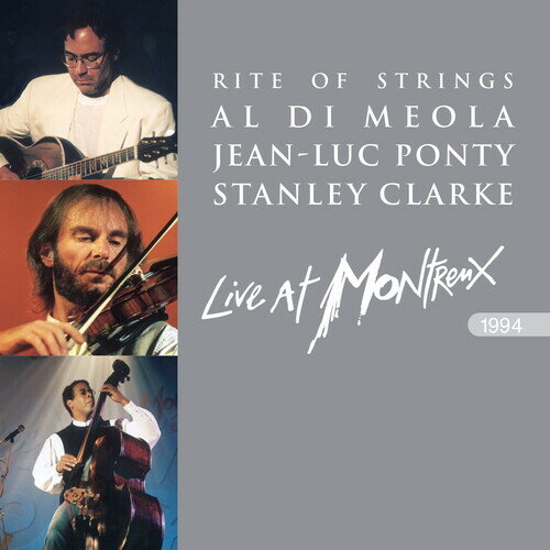 【輸入盤CD】Al Di Meola/Jean-Luc Ponty/Stanley Clarke / Rite Of Strings: Live At Montreux 1994【K2022/10/28発売】(アル・ディ・メオラ/ジャンルック・ポンティ/スタンリー・クラーク)