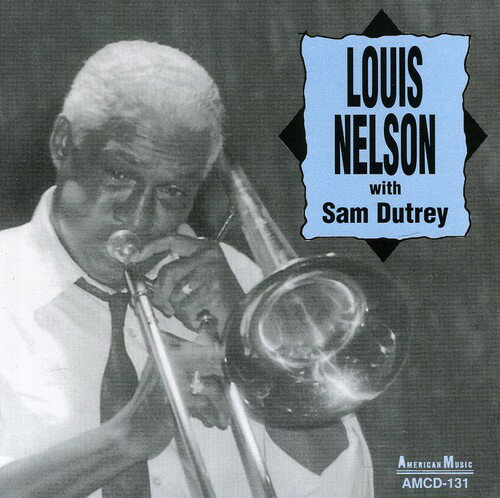 藝人名: R - 【輸入盤CD】【新品】Louis Nelson/Sam Dutrey / Louis Nelson With Sam Dutrey (ルイス・ネルソン)