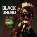 【輸入盤CD】【新品】Black Uhuru / As The World Turns【K2018/9/7発売】