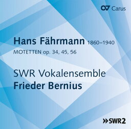 【輸入盤CD】Fahrmann/Swr Vokalensemble Stuttgart/Bernius / Motets 34/45/56【K2019/11/1発売】