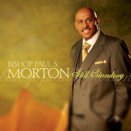 【輸入盤CD】Bishop Paul S Morton / Still Standing