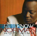 【輸入盤CD】【新品】Norman Hutchins / If You Didnt Know Now You Know (ノーマン・ハッチンス)