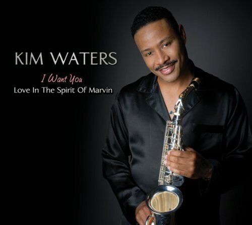 【輸入盤CD】【新品】Kim Waters / I Want You: Love In The Spirit Of Marvin (キム・ウォーターズ)