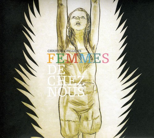 【輸入盤CD】【新品】Christine Fellows / Femmes De Chez Nous (クリスティン・フェローズ)