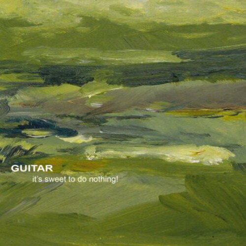 【輸入盤CD】【新品】Guitar / It's Sweet To Do Nothing (ギター)