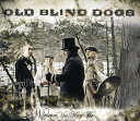 【輸入盤CD】Old Blind Dogs / Wherever Yet Maybe (オールド ブラインド ドッグス)