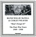 【輸入盤CD】Blind Willie McTell/Curley Weaver / Don't Forget It: The Post-War Years 1949-1950【K2022/6/3発売】