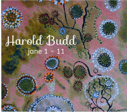 【輸入盤CD】Harold Budd / Jane 1-11 (ハロルド・バッド)