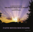 【輸入盤CD】【新品】Clarence Fountain & Blind Boys Of Alabama / Faith Moves Mountains (クラ...