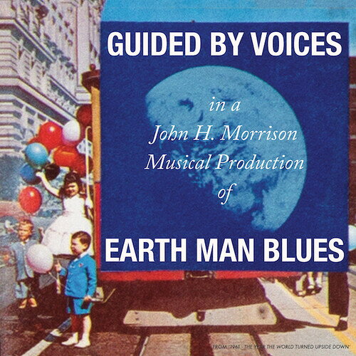 Guided By Voices / Earth Man Blues