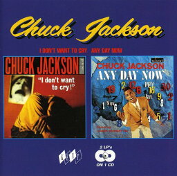 【輸入盤CD】CHUCK JACKSON / I DON'T WANT TO CRY / ANY DAY NOW