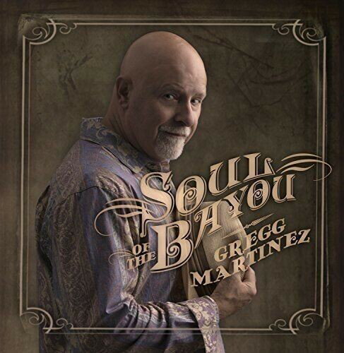 【輸入盤CD】Gregg Martinez / Soul Of The Bayou 【K2016/4/15発売】