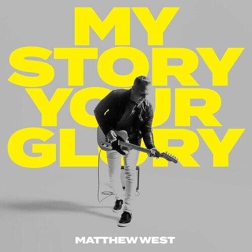 【輸入盤CD】【新品】Matthew West / My Story Your Glory【K2023/2/17発売】