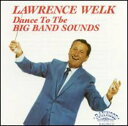 【輸入盤CD】【新品】LAWRENCE WELK / DANCE TO THE BIG BAND SOUNDS (ローレンス・ウェルク)
