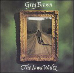 【輸入盤CD】GREG BROWN / IOWA WALTZ