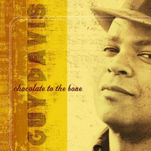 【輸入盤CD】【新品】GUY DAVIS / CHOCOLATE TO THE BONE