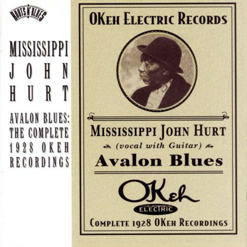 【輸入盤CD】Mississippi John Hurt / Avalon Blues: Complete 1928 Okeh Recordings (ミシシッピ ジョン ハート)