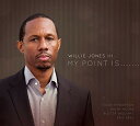 【輸入盤CD】Willie Jones III / My Point Is 【K2017/10/20発売】