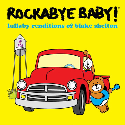 【輸入盤CD】Rockabye Baby / Lullaby Renditions Of Blake Shelton【K2022/2/4発売】