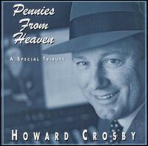 【輸入盤CD】【新品】Howard Crosby / Pennies From Heaven (ハワード・クロスビー)