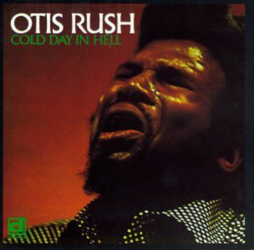 Artist Name: S - 【輸入盤CD】【新品】OTIS RUSH / COLD DAY IN HELL (オーティス・ラッシュ)