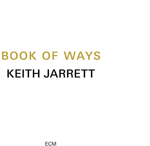 【輸入盤CD】【新品】Keith Jarrett / Book Of Ways【K2023/4/28発売】(キース・ジャレット)