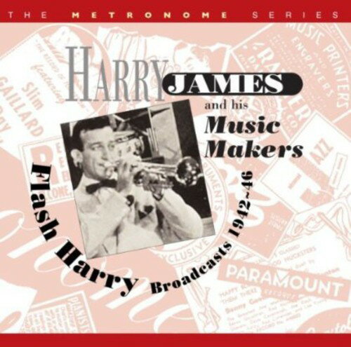 【輸入盤CD】Harry James & His Music Makers / Flash Harry: Broadcasts 1942-46 (ハリー・ジェームス)