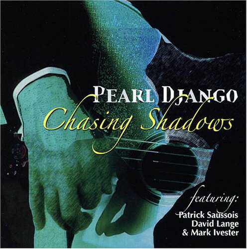 ͢CDPEARL DJANGO / CHASING SHADOWS