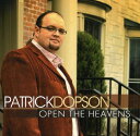 【輸入盤CD】【新品】Patrick Dopson / Open The Heavens (パトリック・ドプソン)