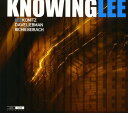 Lee Konitz/Liebman Dave/Richie Beirach / Knowinglee (リー・コニッツ)