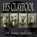 【輸入盤CD】【新品】Les Claypool / Of Fungi & Foe (レス・クレイプール)