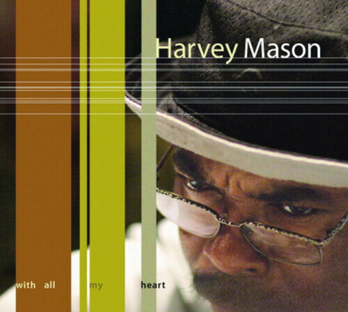 輸入盤収録曲：Harvey Manson, the most recorded and influential drummer working today, teams up with a host of jazz greats to record WITH ALL MY HEART. a seven time Grammy-nominated artist and a member of the smooth jazz supergroup Fourplay, Mason makes his mark in the jazz world with his labor of love that is sure to be a favorite of all jazz fans. Guests musicians include Chich Corea, Herbie Hancock, Ron Carter, Dave Carpenter and many more! This product is an authorized manufactured on demand CD-R