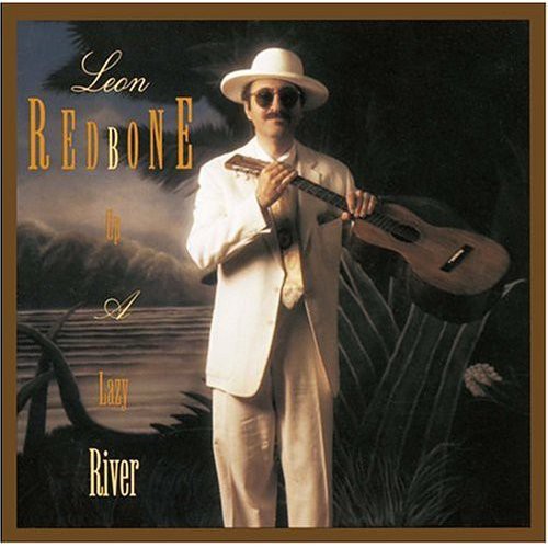 LEON REDBONE / UP A LAZY RIVER (レオン・レッドボーン)