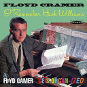 【輸入盤CD】Floyd Cramer / I Remember Hank Williams/Floyd Cramer Gets Organ (フロイド・クレーマー)