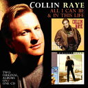 【輸入盤CD】【新品】Collin Raye / All I Can Be/In This Life (コリン・レイ)