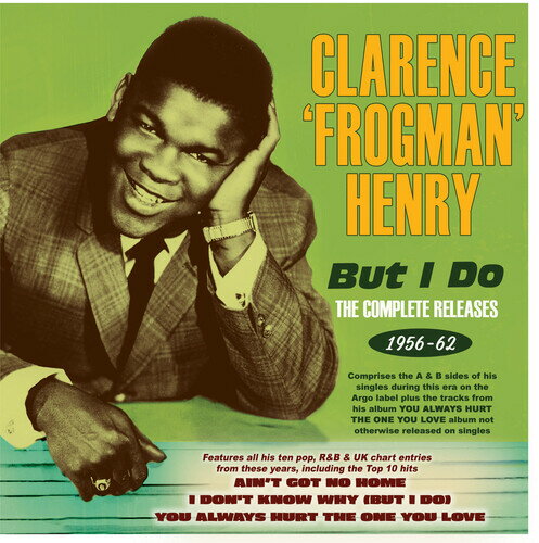 【輸入盤CD】【新品】Clarence Frogman Henry / But I Do: The Complete Releases 1956-62【K2021/10/1発売】(クラレンス・フロッグマン・ヘンリー)