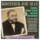 【輸入盤CD】【新品】Brother Joe May / Singles Album Tracks And Live Recordings 1949-62【K2...