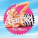 【輸入盤CD】【新品】Soundtrack / Barbie The Album【K2023/7/21発売】(サウンドトラック) バービー デュア・リパ リ...