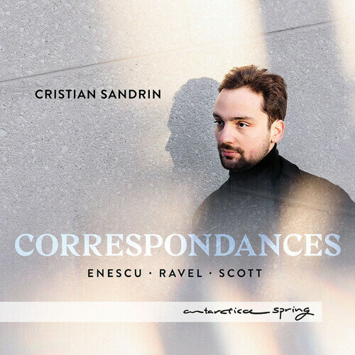【輸入盤CD】【新品】Enescu/Ravel/Scott / Correspondances【K2023/5/5発売】エネスコ ピアノ・ソナタ / ラヴェル 鏡 / シリル・スコット 5つの詩 / クリスティアン・サンドリン