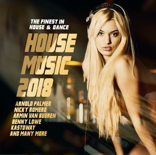 【輸入盤CD】VA / House Music 2018: Finest In House & Dance 【K2018/9/7発売】