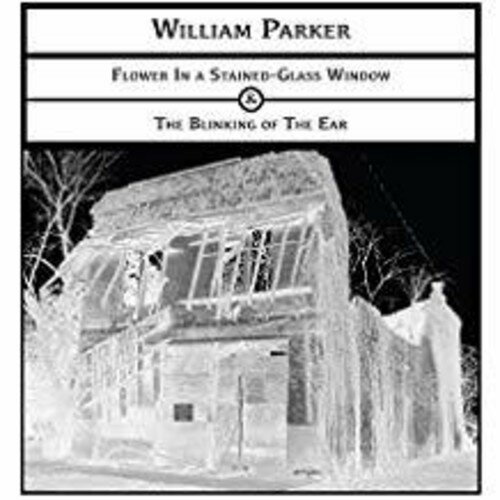 【輸入盤CD】William Parker / Flower In A Stained-Glass Window -&- The Blinking 【K2018/11/9発売】