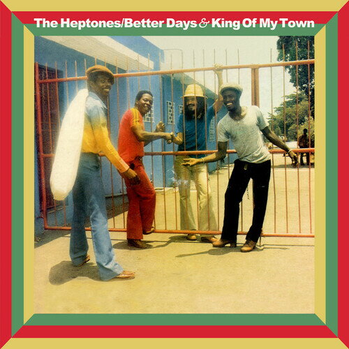 【輸入盤CD】Heptones / Betters Days King Of My Town (Expanded Version)【K2022/9/30発売】